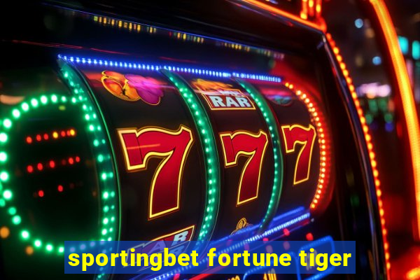 sportingbet fortune tiger